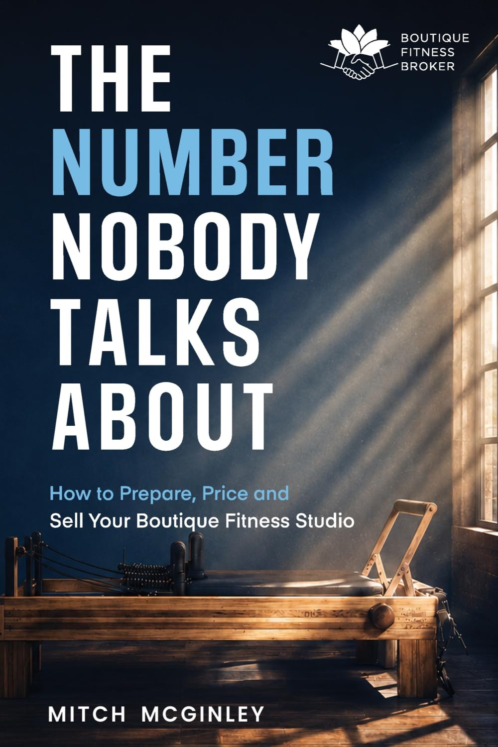 The Number Nobody Talks About: How to Prepare, Price, and Sell Your Boutique Fitness Studio