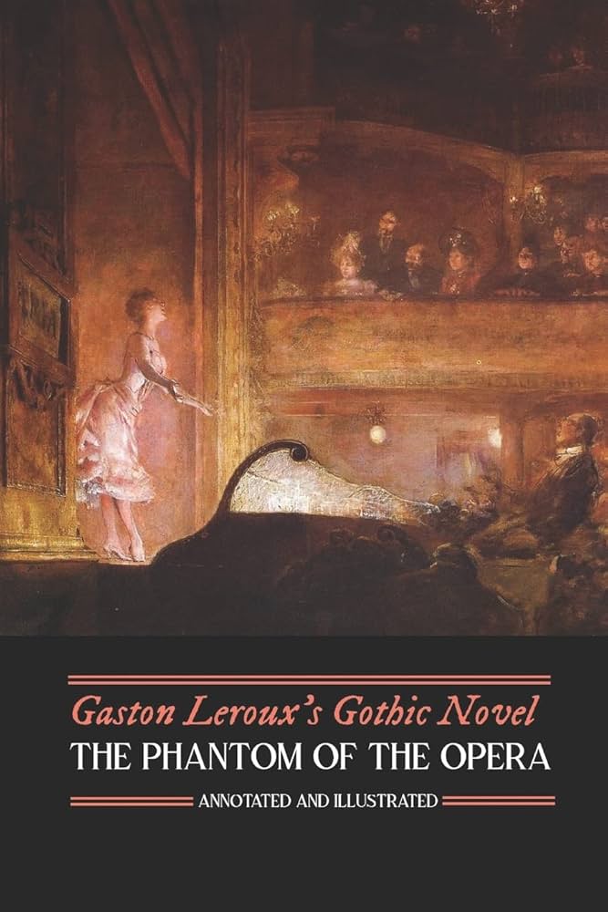 Gaston Leroux's The Phantom of the Opera, Annotated and