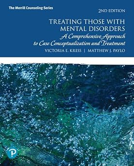 Treating Those with Mental Disorders A Comprehensive Approach to Case Conceptualization and Treatment, with Enhanced Pearson eText -- Access Card Package