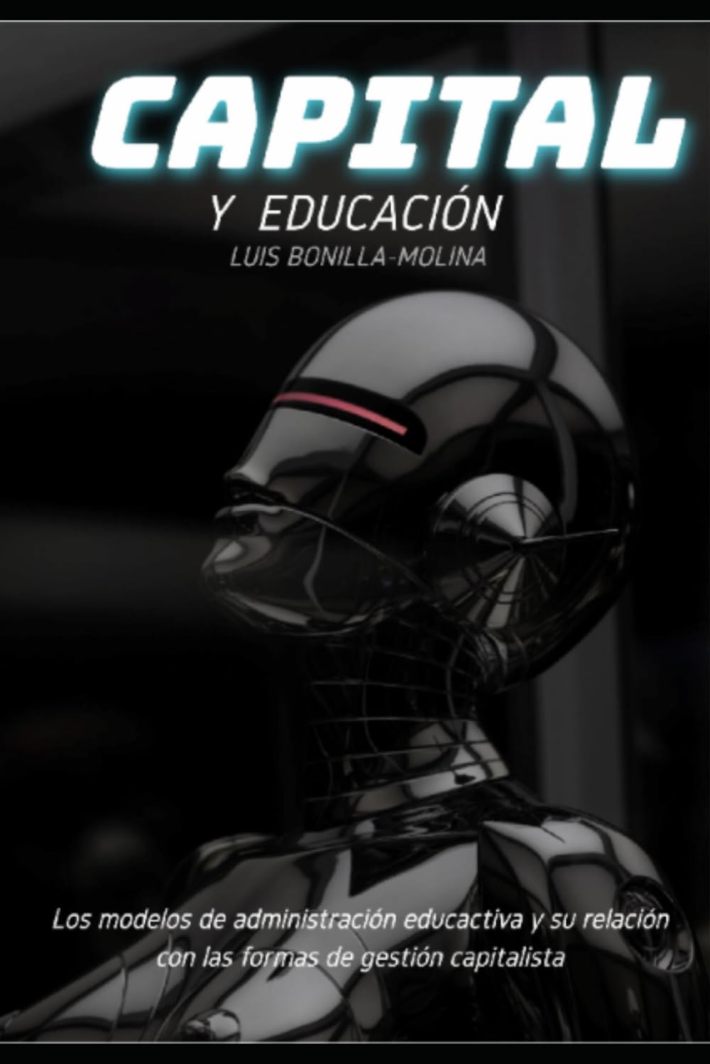 Capital y Educación: Los modelos de administración educativa y su relación con las formas de gestión capitalista