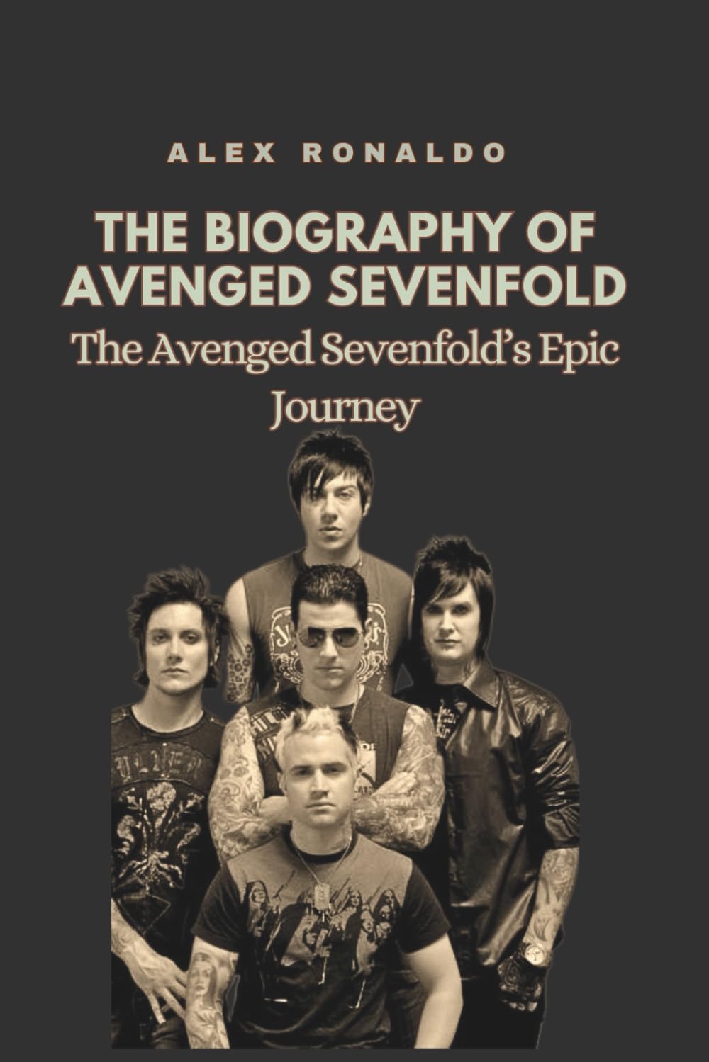 THE BIOGRAPHY OF AVENGED SEVENFOLD: The Avenged Sevenfold’s Epic Journey