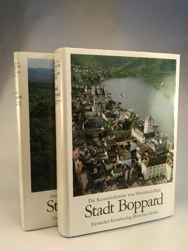 Die Kunstdenkmäler der Stadt Boppard: Rhein-Hunsrück-Kreis (Die Kunstdenkmäler von Rheinland-Pfalz)