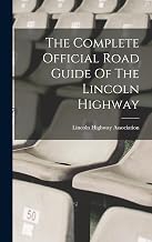 Complete Official Guide Lincoln Highway