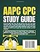 AAPC CPC Study Guide 2026: Medical Coding Certification Exam Prep with 700+ Practice Questions and Answer Explanations