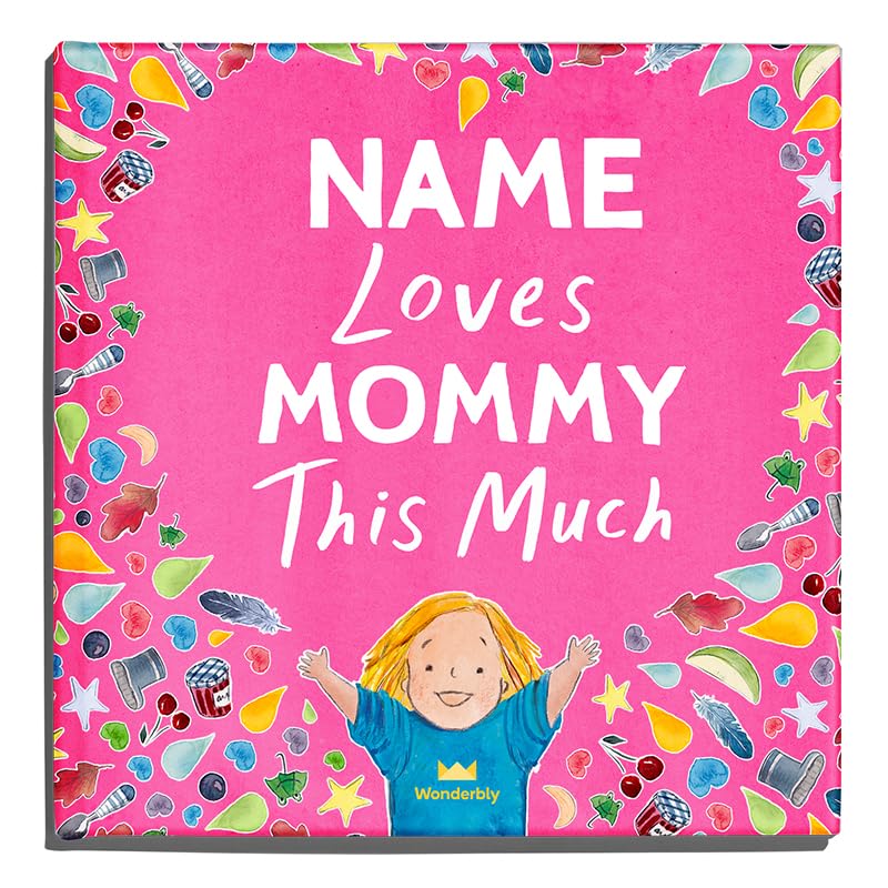 Personalized Book for Mommy - You Love Mommy This Much - Wonderbly (Hardcover)