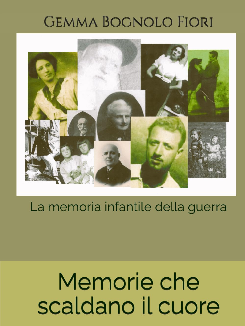 Memorie che scaldano il cuore: La memoria infantile della guerra
