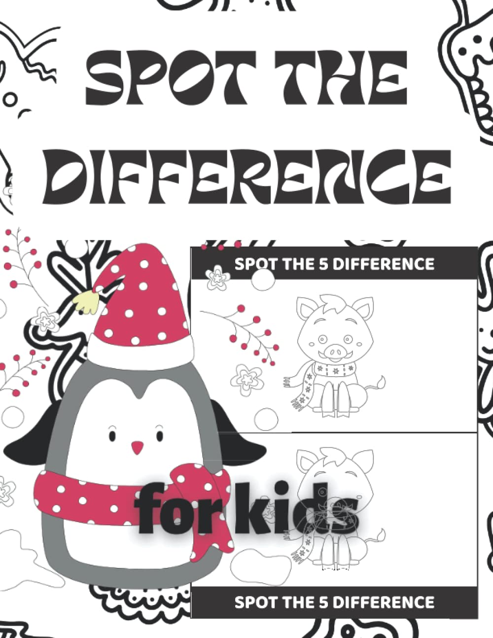 Christmas Themed Spot The Difference Puzzle Book For Kids: Search and Find Hidden Pictures Activity Book For Children. Perfect Christmas Gift