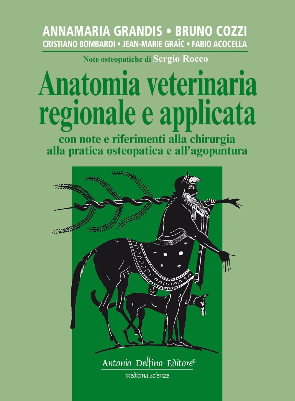 Anatomia Veterinaria Regionale E Applicata, Con Note E Riferimenti Alla Chirurgia Alla Pratica Osteopatica E All'agopuntura - 4