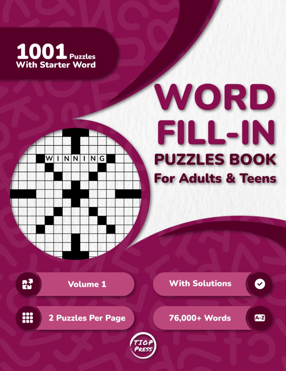 Word Fill In Puzzles Book for Adults: 1000+ Large Print Word Fill-Ins Puzzles With Starter Word and Solutions for Adults, Seniors, and Teens (2 ... Fill-Ins for the Ultimate Puzzle Journey)