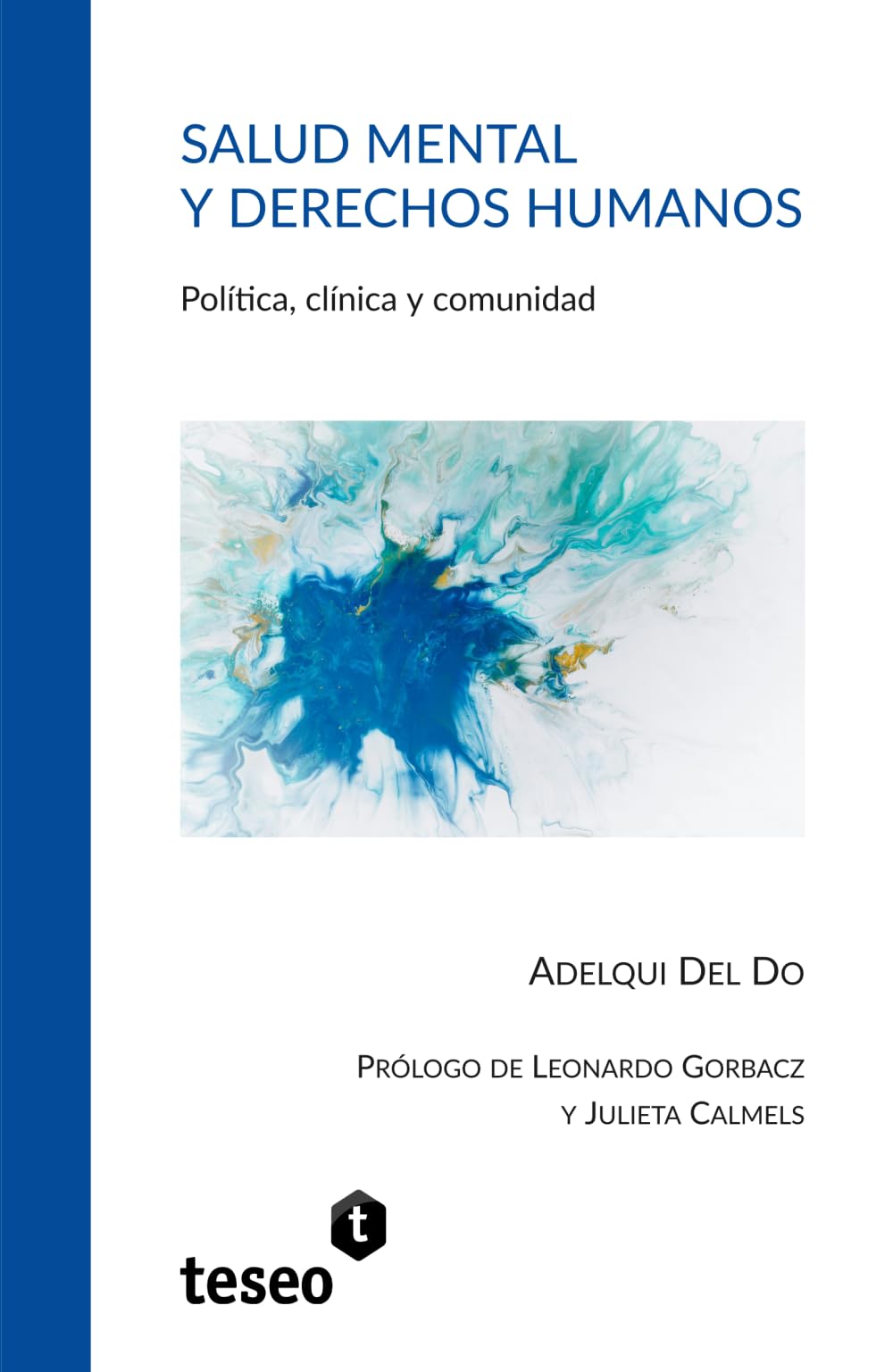 Salud mental y derechos humanos: Política, clínica y comunidad
