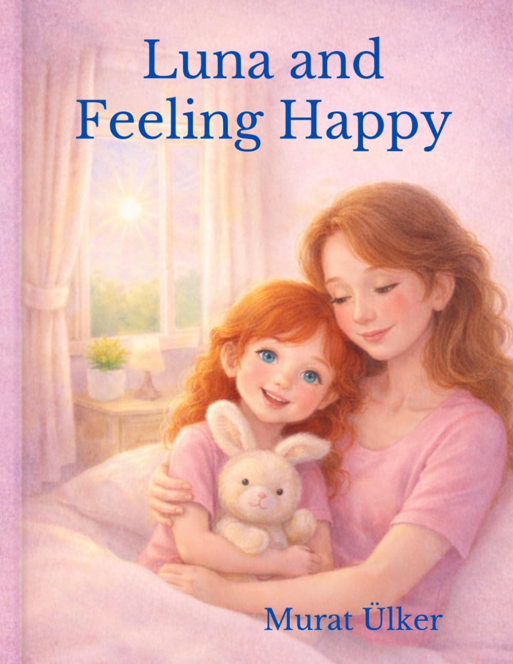 Luna and Feeling Happy (Luna and Big Feelings)