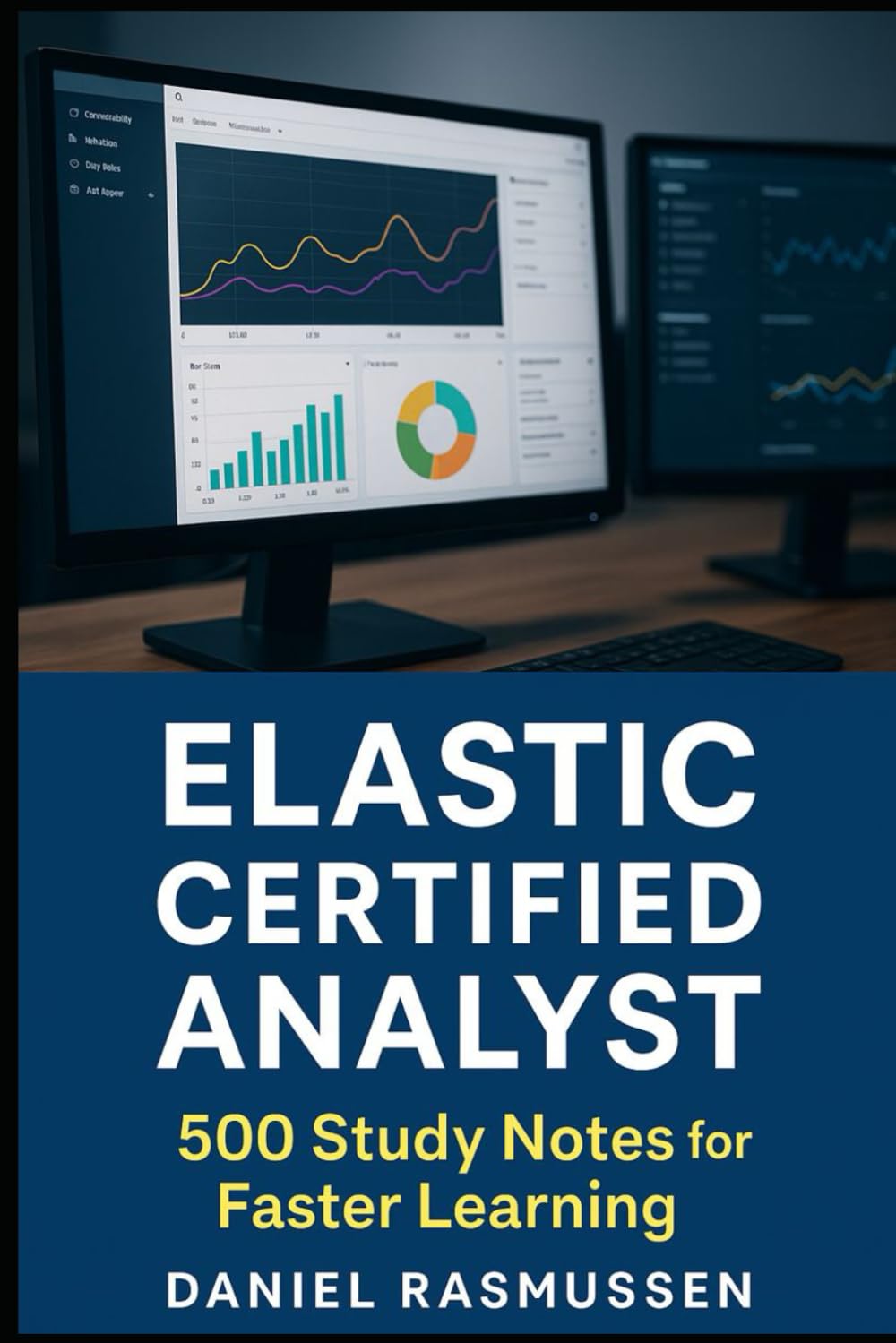Elastic Certified Analyst: 500 Study Notes for Faster Learning