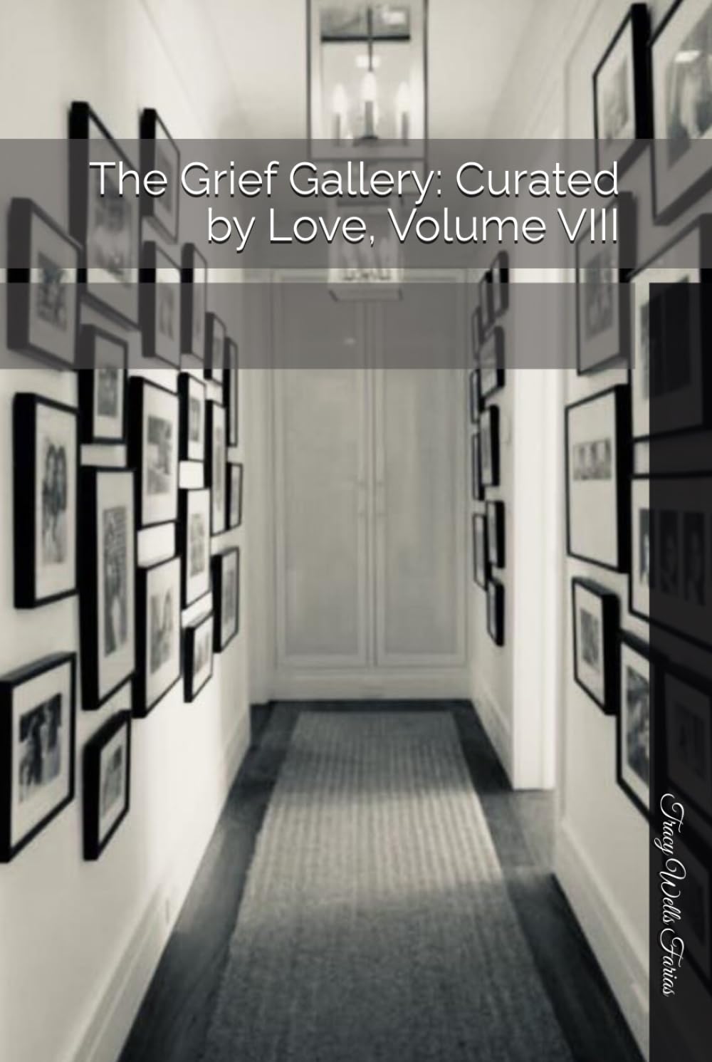 The Grief Gallery: Curated by Love, Volume VIII