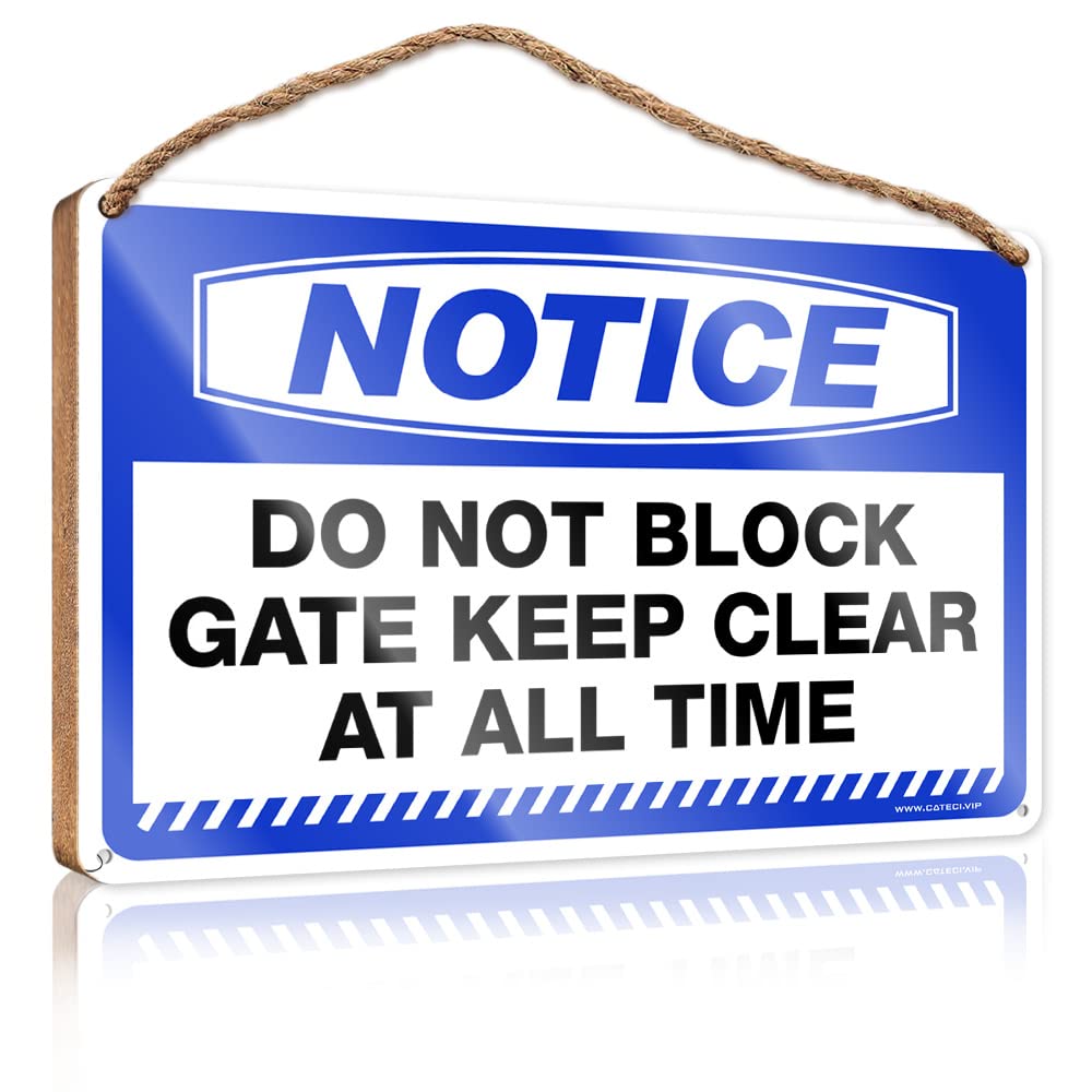 HELIOFORGE Wall Hanging Decor Sayings Notice Do Not Block Gate Keep Clear At All Time Wooden Sign(20X30CM)