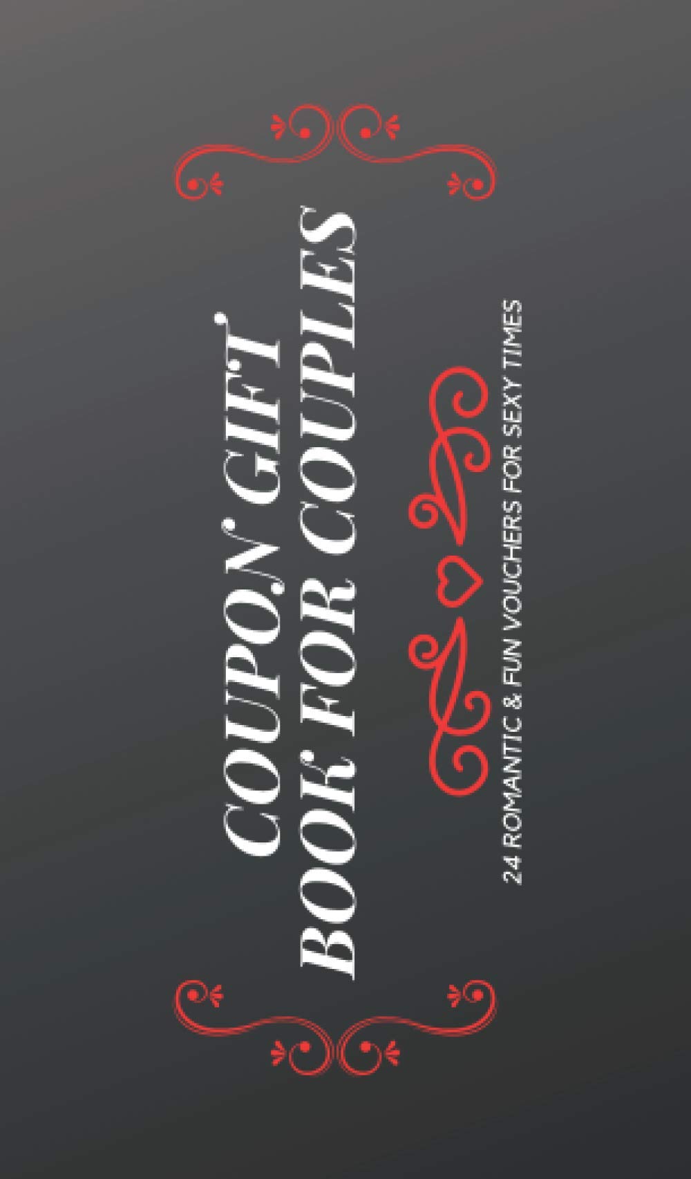 Coupon Gift Book For Couples | 24 Romantic & Fun Vouchers For Sexy Times: Coupon Book for Lovers, Wife, Husband, Coupons for Boyfriend, Girlfriend, Crush