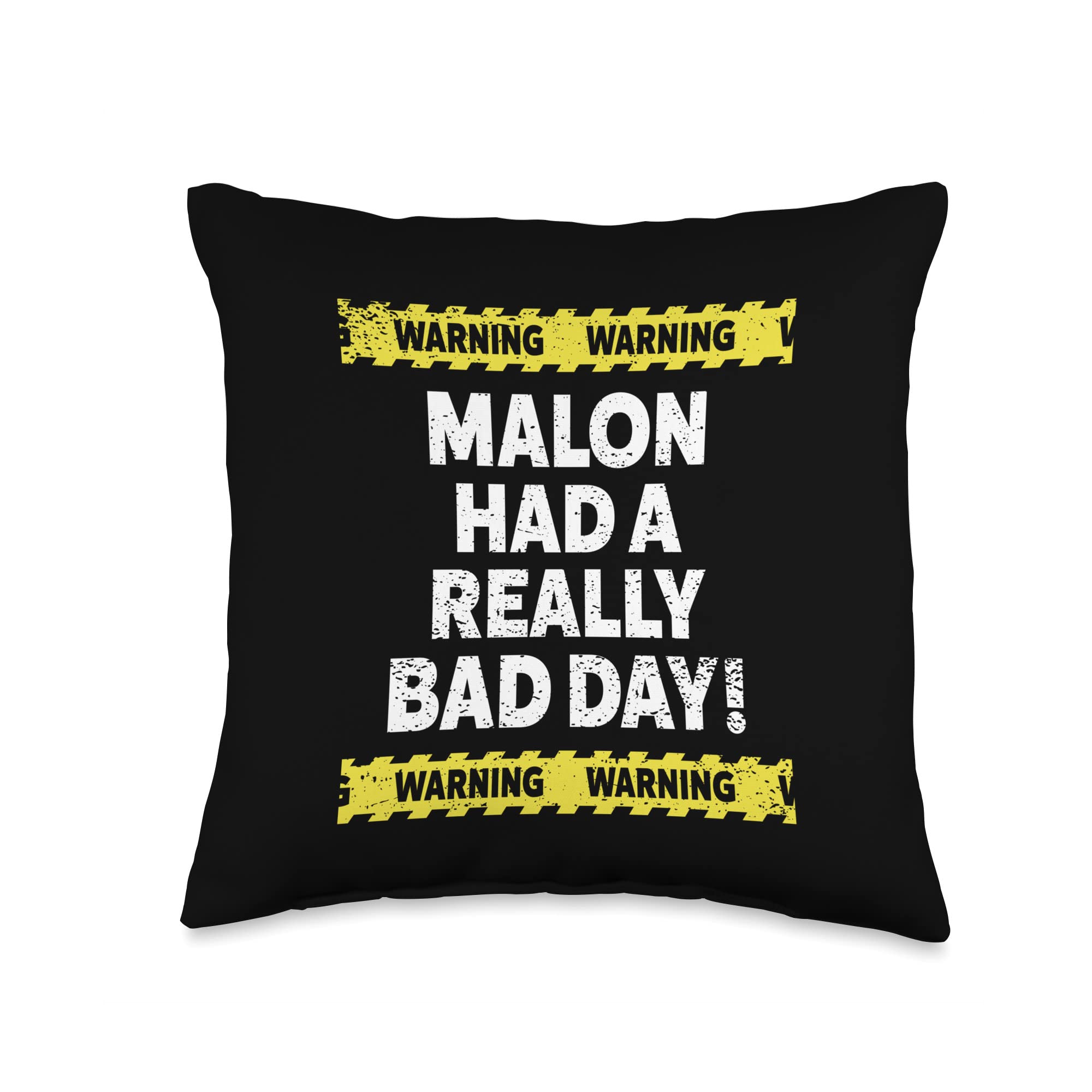 Funny Malon Gifts & Accessories for Men Warning Malon Had A Really Bad Day Mood Grumpy Name Throw Pillow, 16x16, Multicolor