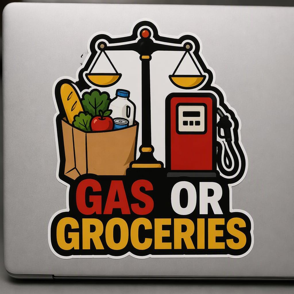 Gas OR Groceries Sticker Decal Economic Satire Car Window Vinyl