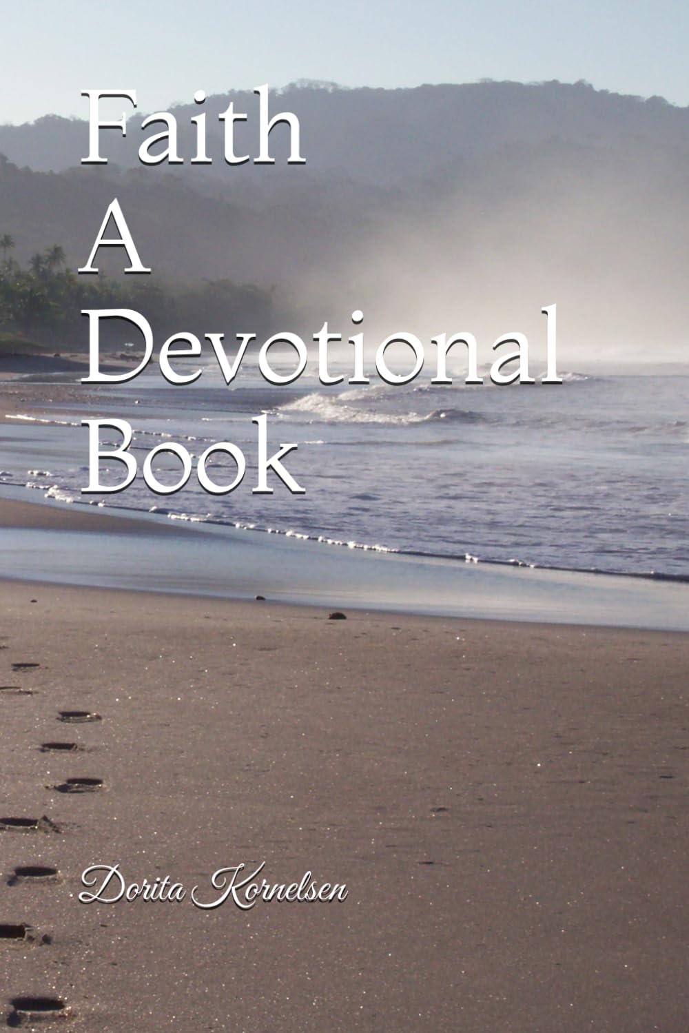 Faith (A Devotional Book)