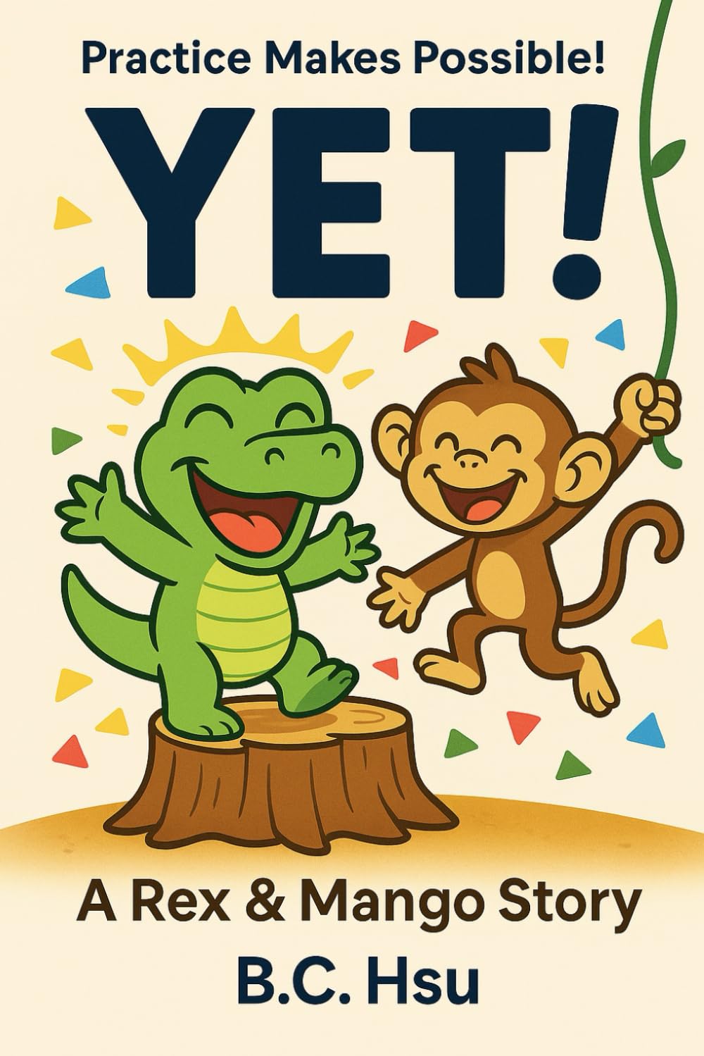 YET!: Practice Makes Possible!