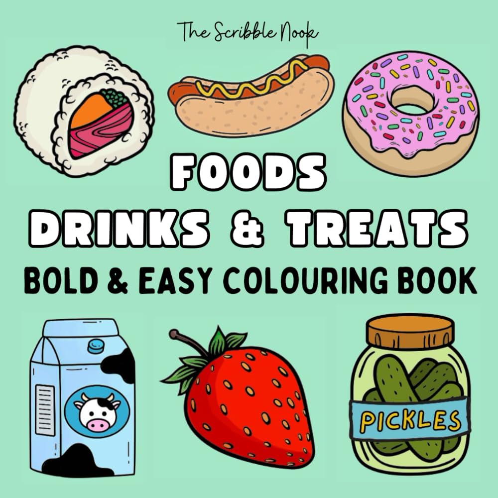 Foods, Drinks and Treats: Bold & Easy Colouring Boo