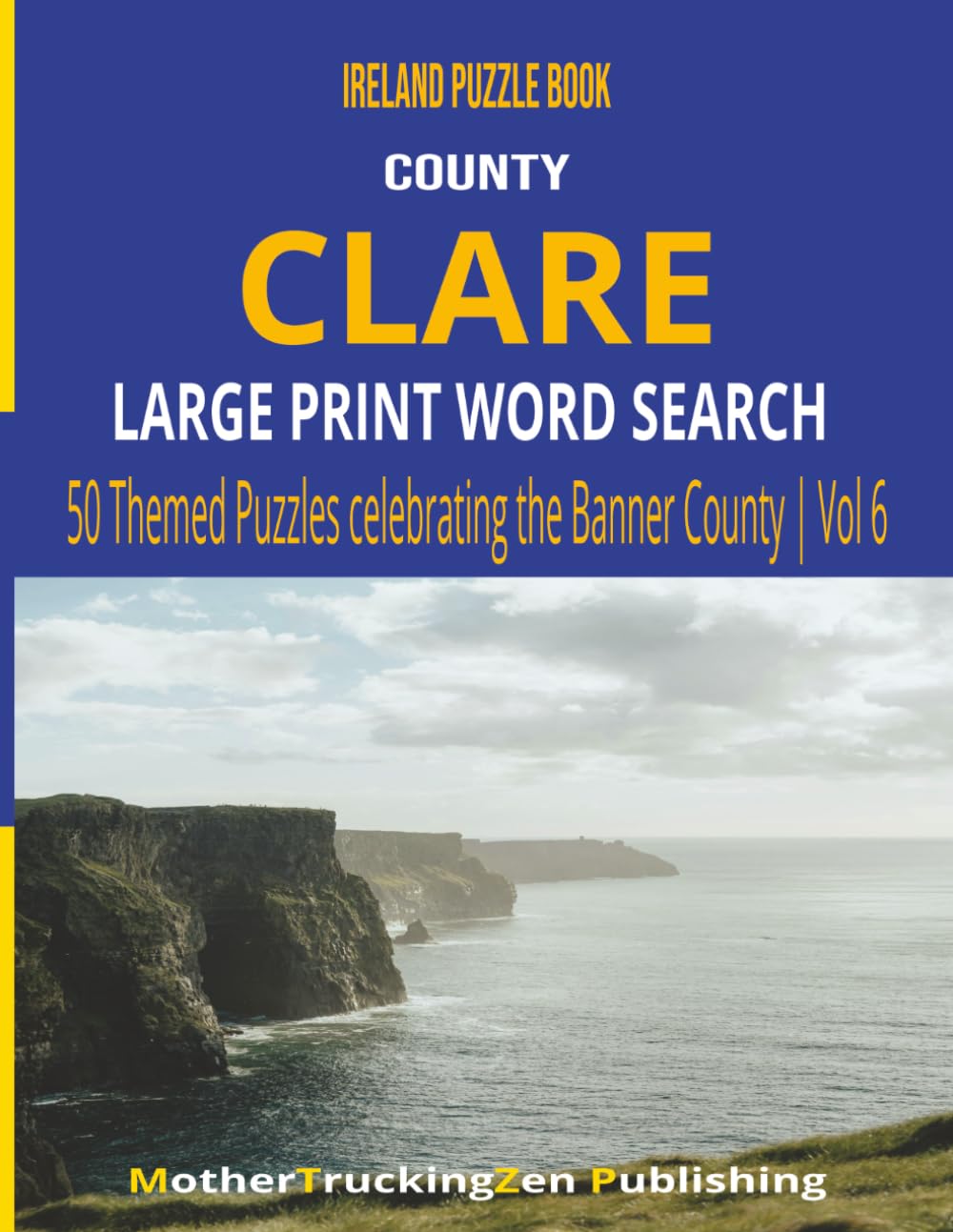 County Clare Large Print Word Search: 50 Themed Puzzles Celebrating the Banner County | Ireland County Word Search Series | Vol 6