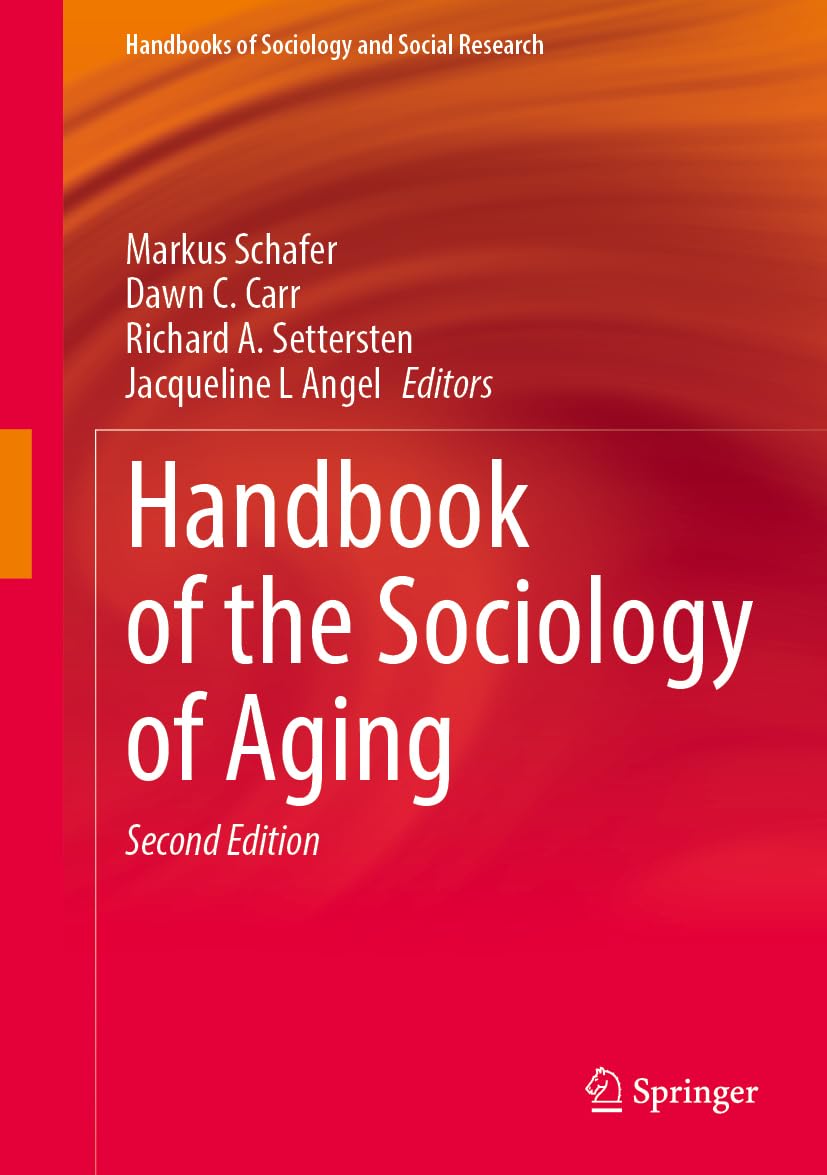 Handbook of the Sociology of Aging (Handbooks of Sociology and Social Research)