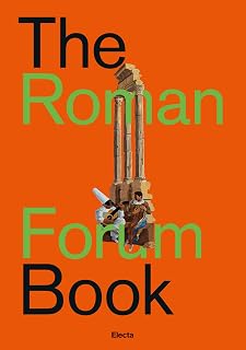 The Roman forum book. Ediz. italiana (Soprintendenza archeologica di Roma)