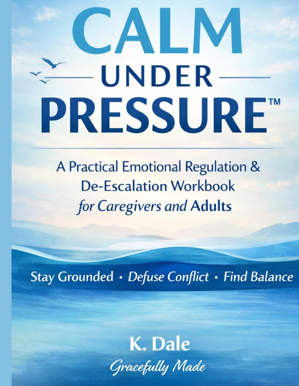CALM UNDER PRESSURE