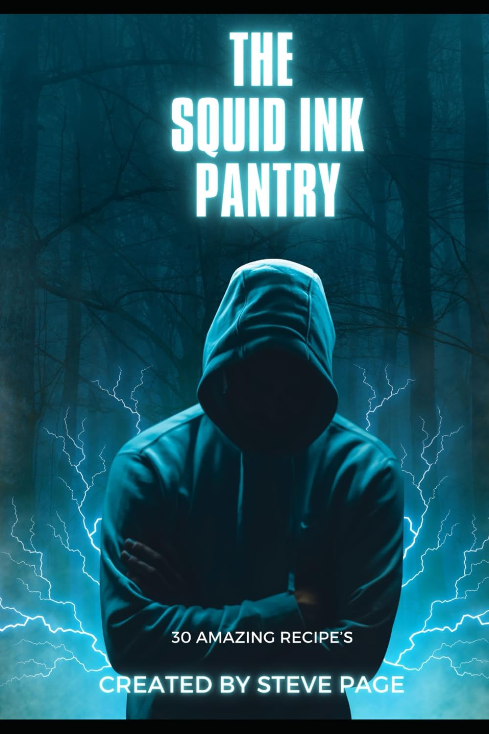 The Squid Ink Pantry: 30 Amazing Recipe's: 17 (The Unusual Pantry)
