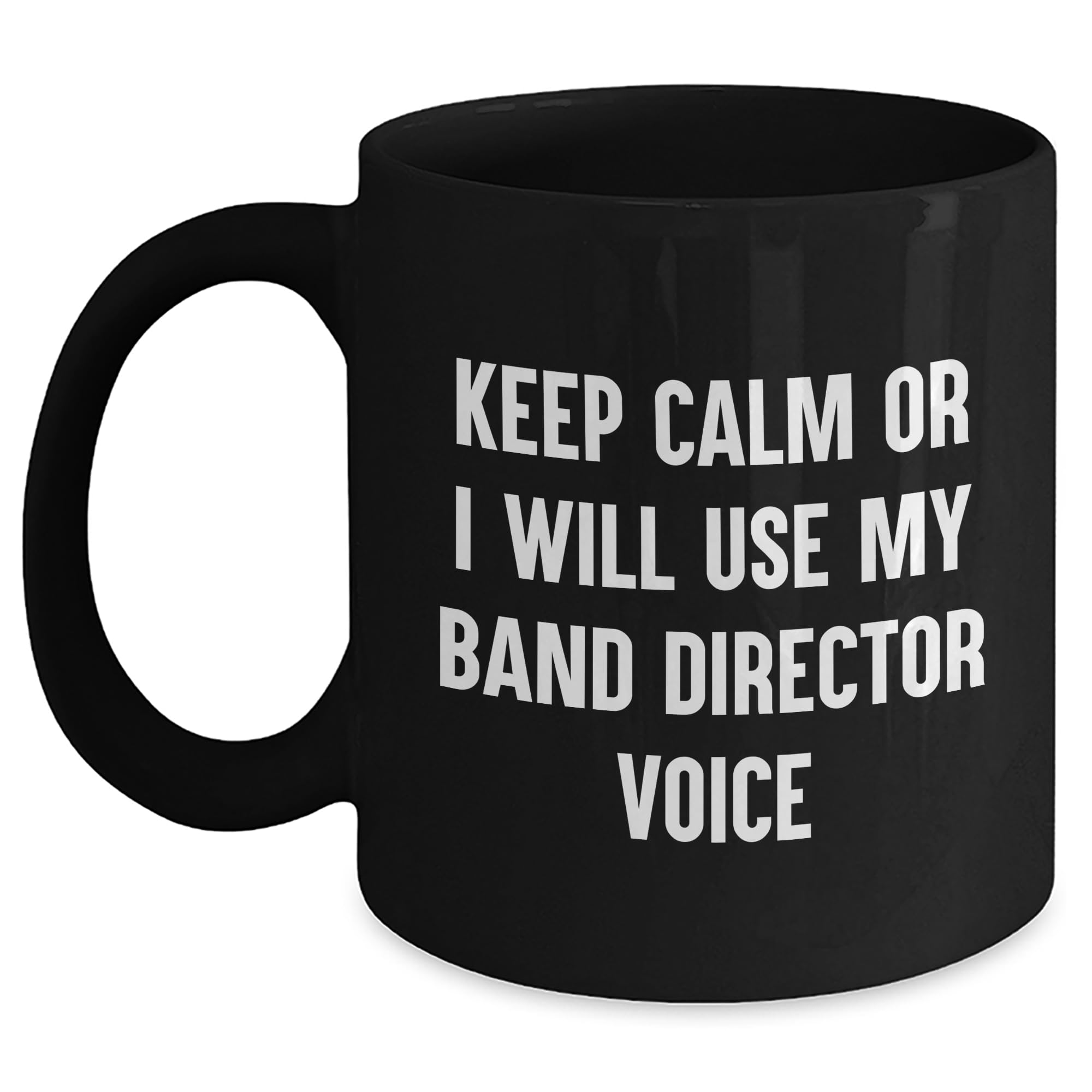 Keep Calm Band Director Gifts for Christmas — funny ceramic mug from ShopProudGifts