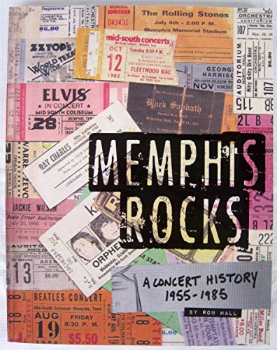 Memphis Rocks: A Concert History 1955-1985 0966857550 Book Cover