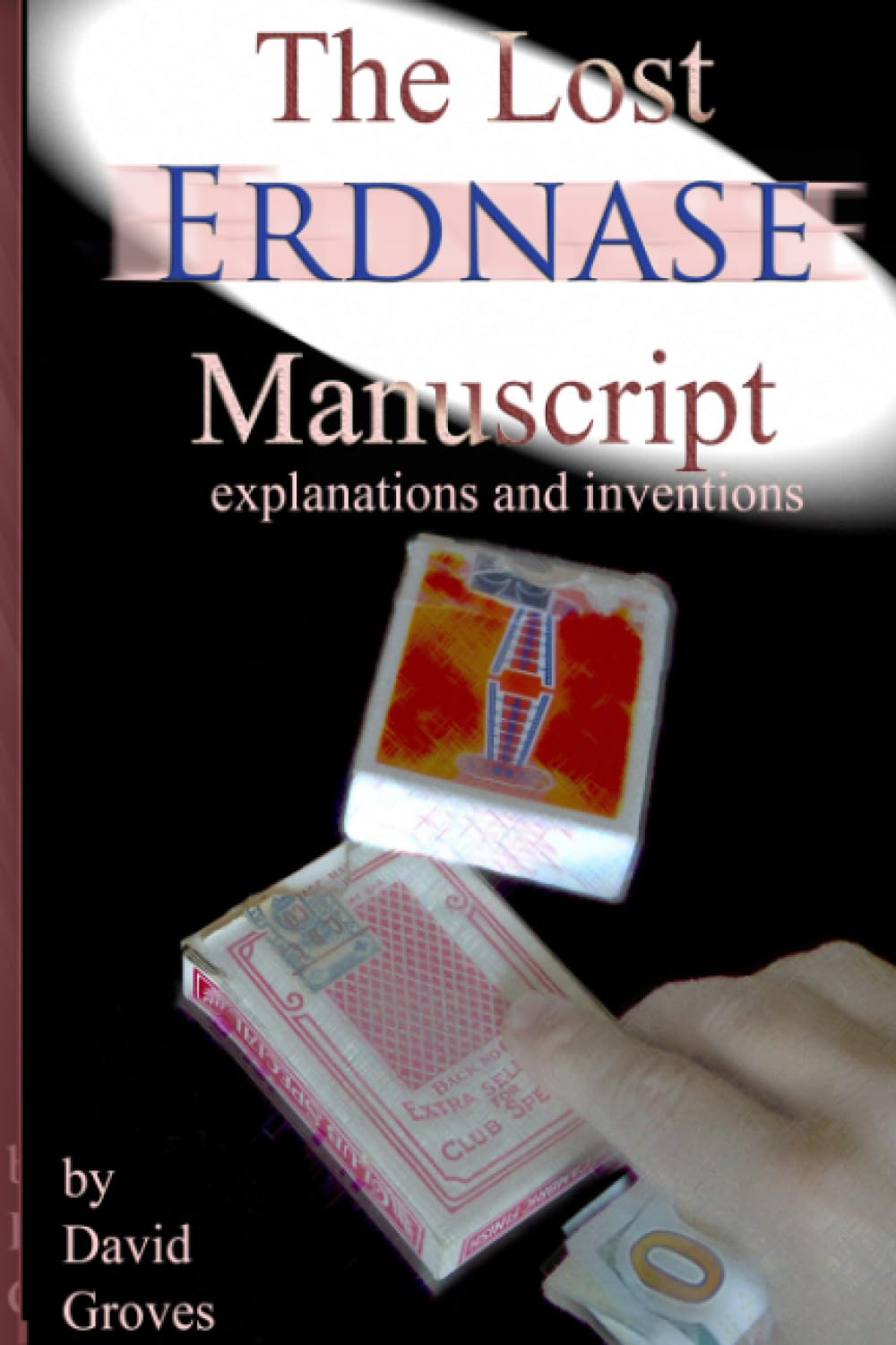 The Lost Erdnase Manuscript livre de magie et cartomagie livre d'explications et inventions