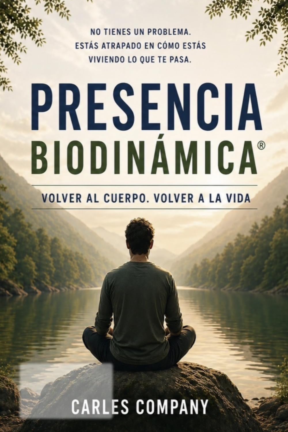PRESENCIA BIODINÁMICA: Volver al cuerpo, volver a la vida