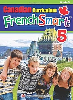 Paperback Canadian Curriculum FrenchSmart 5: A Grade 5 French workbook that encompasses all the French essentials to build strong language skills (Popular Canadian Curriculum Series) (French Edition) [French] Book