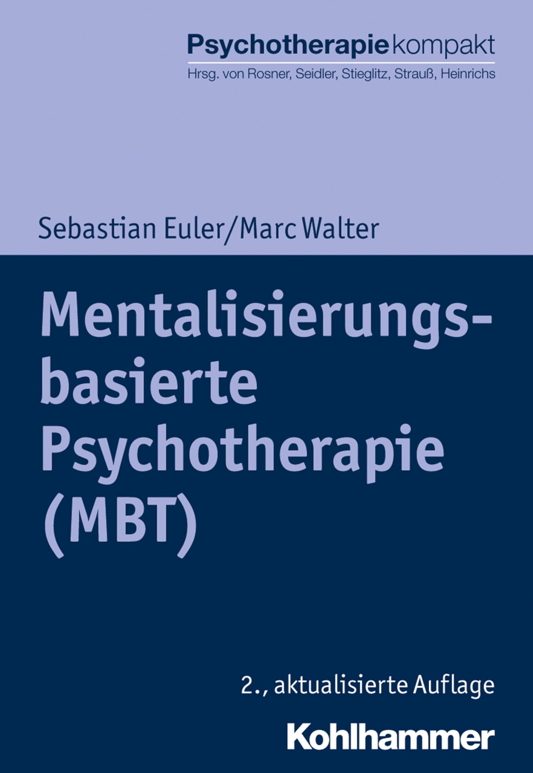 Mentalisierungsbasierte Psychotherapie (MBT) (Psychotherapie kompakt)