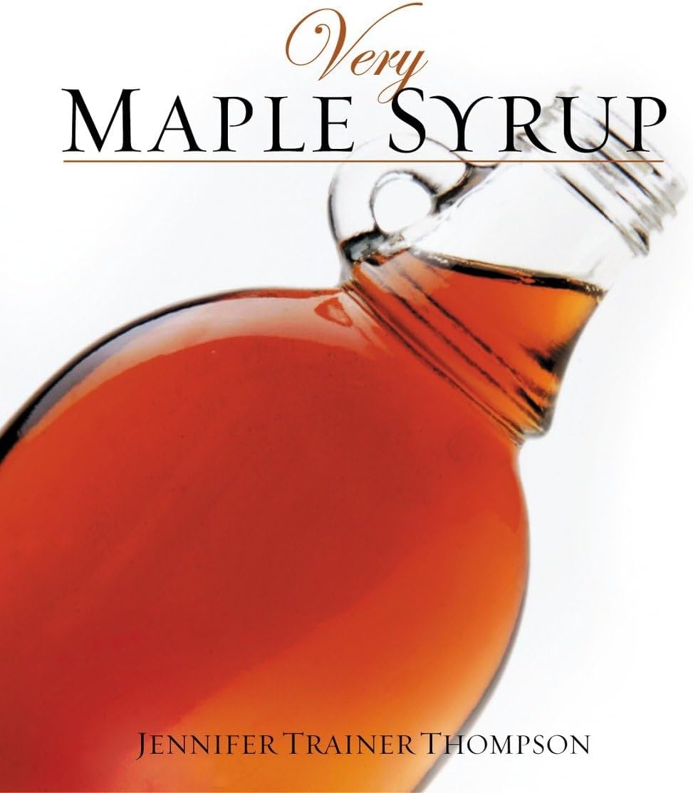 Very Maple Syrup: [A Cookbook] (Very Cookbooks)