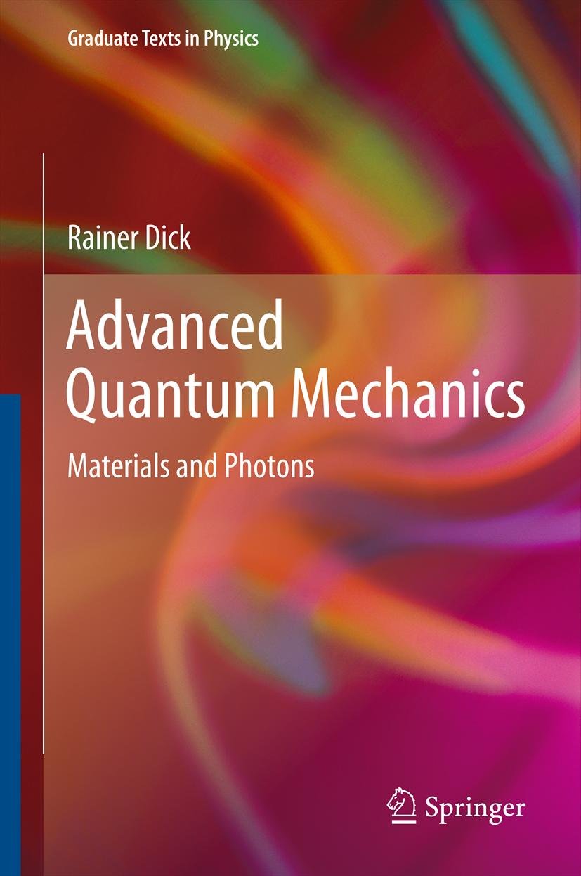 Advanced Quantum Mechanics: Materials and Photons (Graduate Texts in Physics) (English Edition)