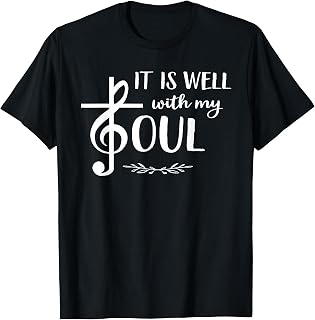 Religious Christian Music TShirt Well With My Soul Treble T-Shirt