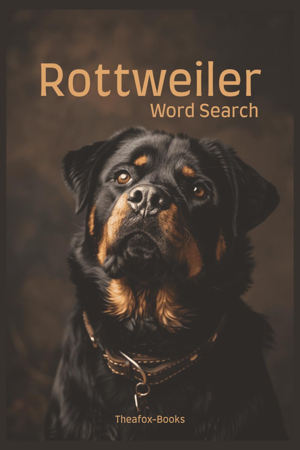 Rottweiler Word Search: 50+ Word Search Puzzles | Solutions Included