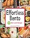 Produktbild Effortless Bento: 300 Japanese Box Lunch Recipes