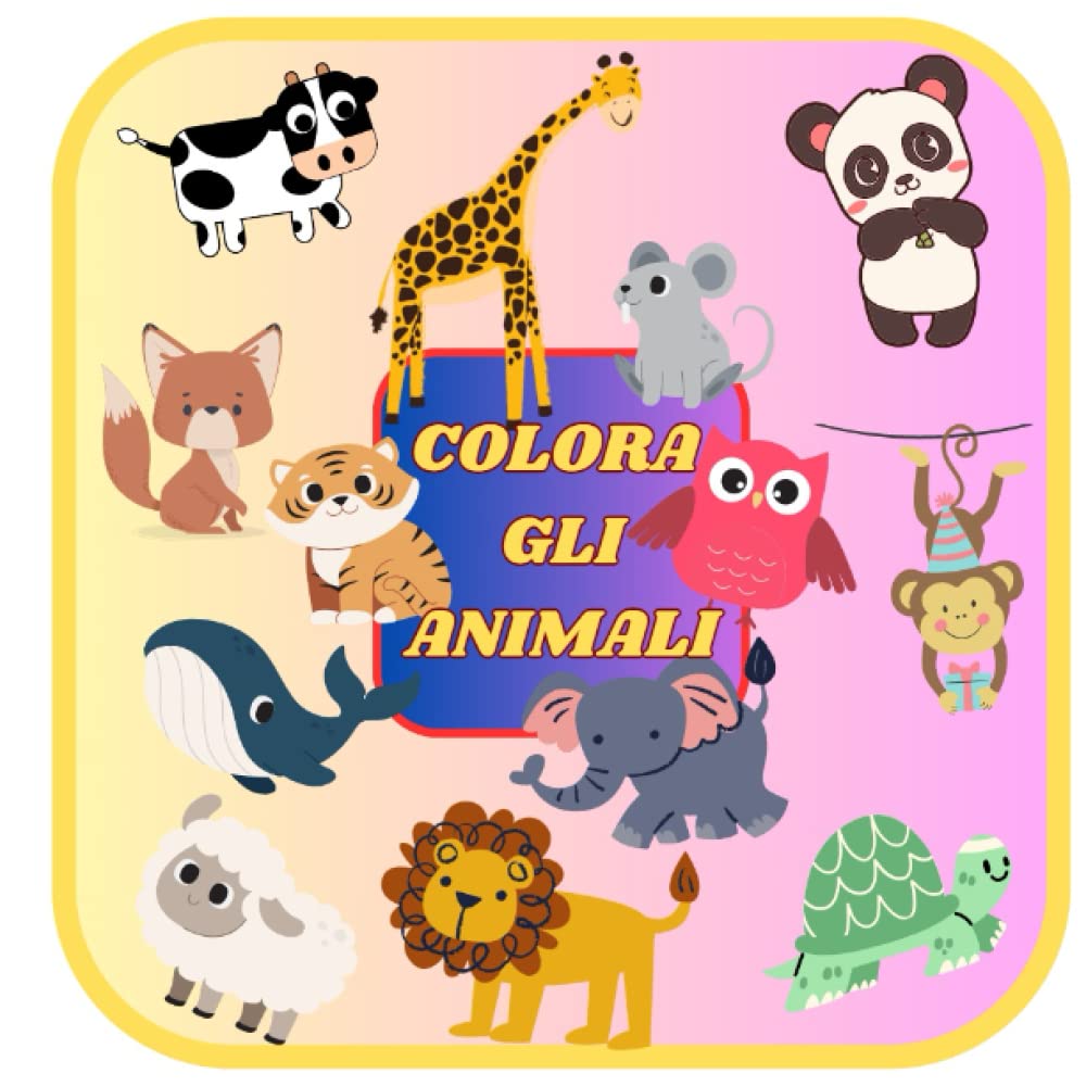 Independently published Colora gli Animali, album da colora per bambini e bambine: un bellissimo album per divertirsi a colorare gli animali simpatici (Italian Edition)