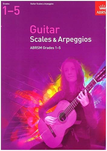 Guitar Scales and Arpeggios, Grades 1-5 (ABRSM Scales &amp; Arpeggios)