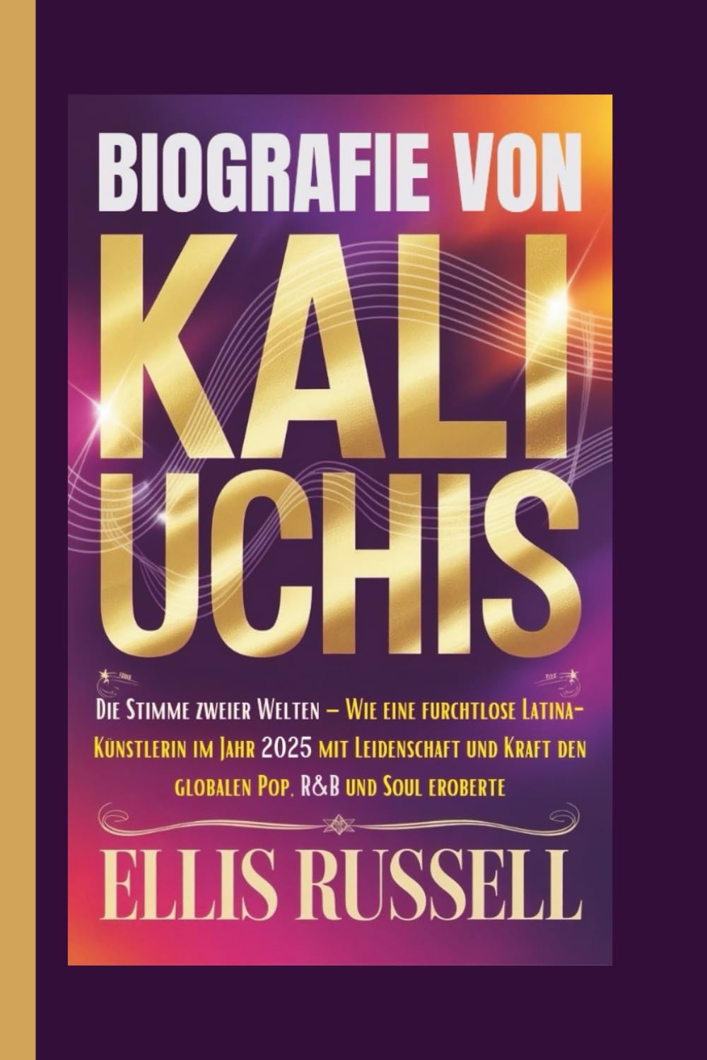 BIOGRAFIE VON KALI UCHIS: Die Stimme zweier Welten – Wie eine furchtlose Latina-Künstlerin im Jahr 2025 mit Leidenschaft und Kraft den globalen Pop, R&B und Soul eroberte