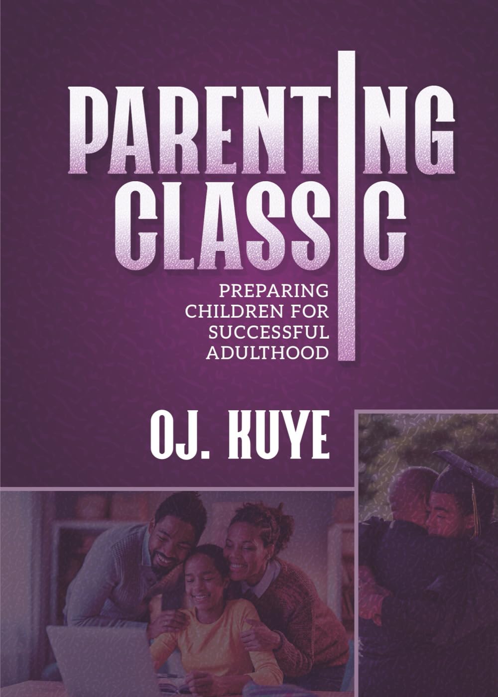 Parenting Classic: Preparing Children for Successful Adulthood