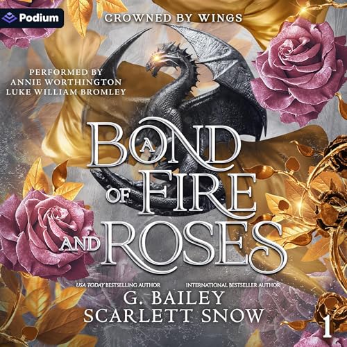A Bond of Fire and Roses Audiolibro Por Scarlett Snow, G. Bailey arte de portada