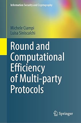Round and Computational Efficiency of Multi-party Protocols-finelybook