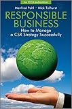 Responsible Business: How to Manage a CSR Strategy Successfully