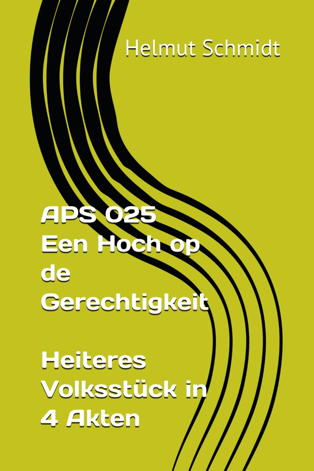 APS 025 Een Hoch op de Gerechtigkeit - Heiteres Volksstück in 4 Akten