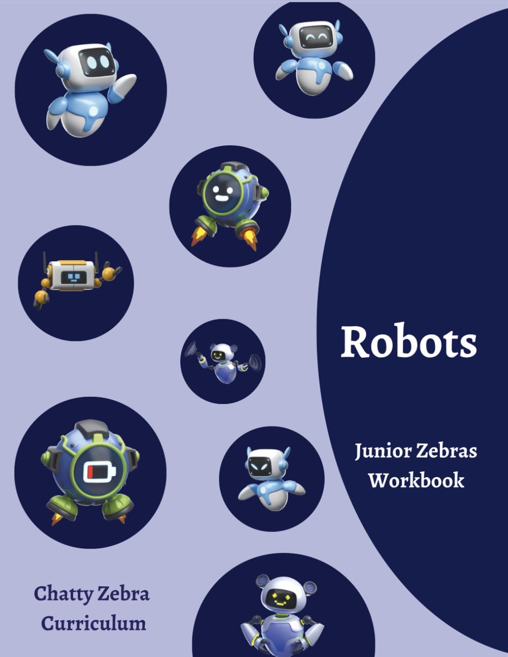 Robots Workbook: Junior Zebras (Robots - Chatty Zebra Curriculum)