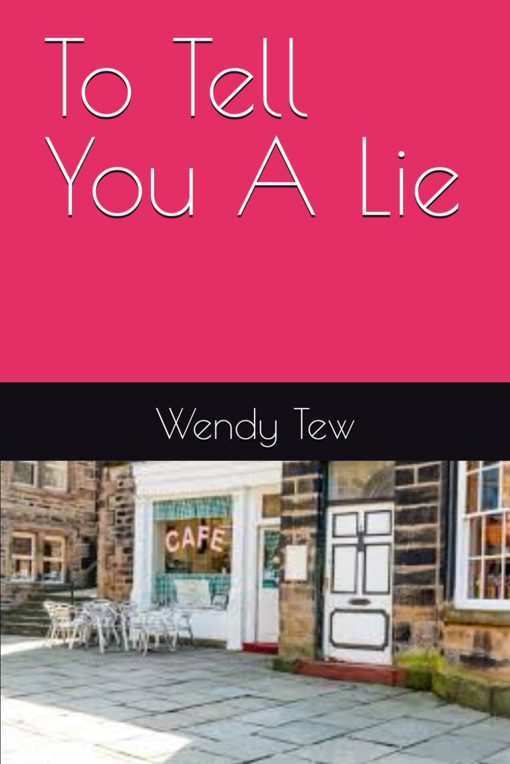 To tell you a lie